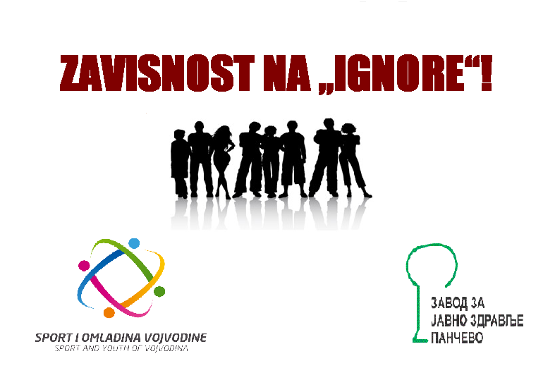 Zavod za javno zdravlje Pančevo:  NAGRADNI KONKURS ZAVISNOST NA „IGNORE“!