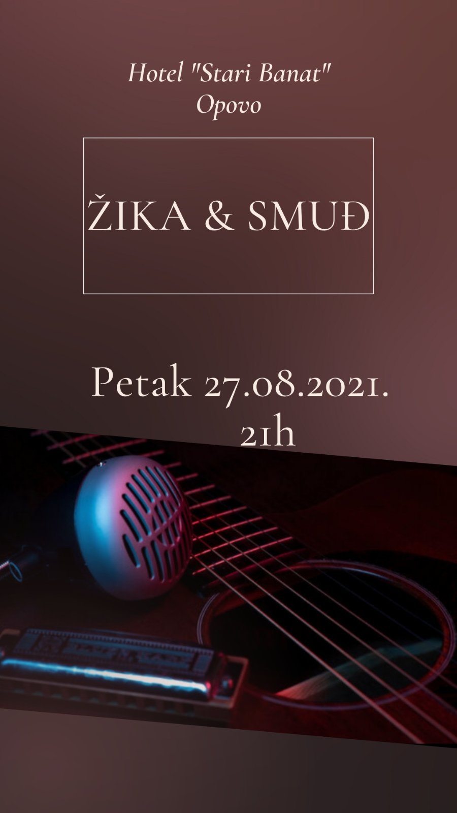 Hotel Stari Banat: Žika & Smuđ, akustično rok veče