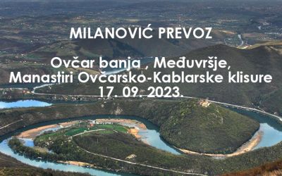 Prevoz Milanović: Srpska Sveta gora (Ovčar banja i Međuvršje), jednodnevni izlet