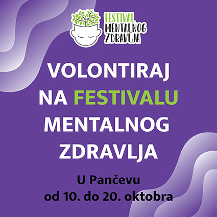 POZIV VOLONTERIMA DA UČESTVUJU NA FESTIVALU MENTALNOG ZDRAVLjA 2025 U PANČEVU