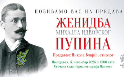 Narodni muzej Pančevo: „Ženidba Mihajla Idvorskog Pupina” – nova saznanja o ličnosti slavnog naučnika